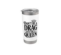 Non essere un drag Sii solo una regina Bicchiere termico in acciaio inox doppia parete