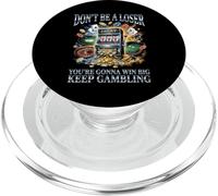Non essere un perdente Continua a giocare d'azzardo Divertente Giocatore Last Vegas PopSockets PopGrip per MagSafe