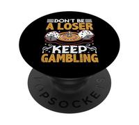 Non essere un perdente divertente sarcastico gioco d'azzardo roulette del casinò PopSockets PopGrip Adesivo