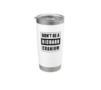 Non essere un Richard Cranium Bicchiere termico in acciaio inox doppia parete