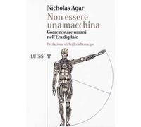 Non essere una macchina. Come restare umani nell'era digitale