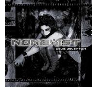 Non-Exist – Deus Deceptor – Century Media Records