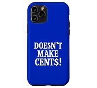 "Non fa centesimi!" "Non fa cent$!" - Meme Custodia per iPhone 11 Pro