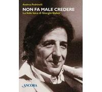 Non fa male credere. La fede laica di Giorgio Gaber