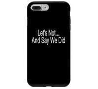 Non facciamo e diciamo che l'abbiamo fatto Custodia per iPhone 7 Plus/8 Plus