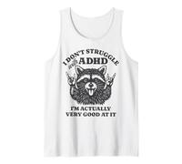 Non Faccio Fatica con l'ADHD, in Realtà Sono Molto Bravo Canotta