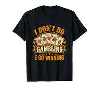 Non Faccio Gioco D'Azzardo Divertente Casino Volgare Poker Meme Witty Maglietta