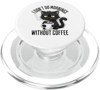 Non faccio le mattine senza l'amante del caffè Grumpy Black Cat PopSockets PopGrip per MagSafe