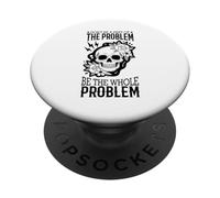 Non far parte del problema Sii l'intero problema Teschio PopSockets PopGrip Adesivo