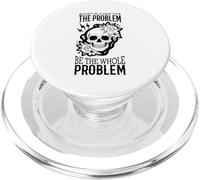 Non far parte del problema Sii l'intero problema Teschio PopSockets PopGrip per MagSafe