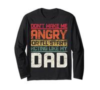 Non Fare Arrabbiato o inizierò a comportarmi Come Mio Padre retrò Maglia a Manica