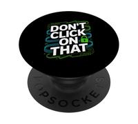 Non fare clic su quel blocco di sicurezza informatica PopSockets PopGrip Adesivo