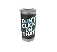 Non fare clic su quel messaggio di sicurezza informatica Bicchiere termico in acciaio inox doppia parete