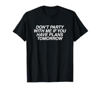 Non Fare Festa con Me se Hai dei Piani - Funny Rave Techno Meme Maglietta