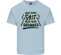 Non Fare Schifezze Con La T-Shirt Per Ragazzi E Ragazze Del Tuo Batterista