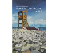 Non farlo piangere, il mare