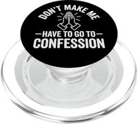 Non farmi andare alla confessione ~ Fede cattolica PopSockets PopGrip per MagSafe