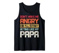 Non Farmi arrabbiare o inizierò ad Agire Come Mio Padre Canotta