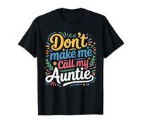 Non Farmi chiamare mia Zia Funny Auntie Day Maglietta