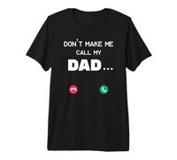 Non Farmi chiamare Mio Padre Maglietta Premium