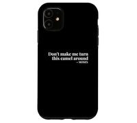 Non farmi girare questo cammello intorno a Mosè Custodia per iPhone 11
