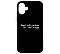 Non farmi girare questo cammello intorno a Mosè Custodia per iPhone 16 Plus
