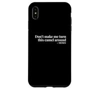 Non farmi girare questo cammello intorno a Mosè Custodia per iPhone XS Max