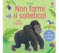Sam Taplin – Non farmi il solletico... dice il gorilla – Ediz. a colori
