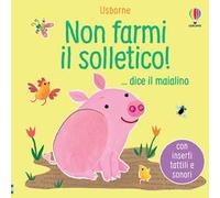 Non farmi il solletico ...dice il maialino. Ediz. a colori - Taplin Sam