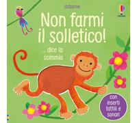 Non farmi il solletico ...dice la scimmia. Ediz. a colori - Taplin Sam