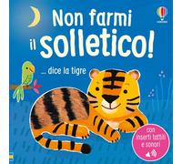 Sam Taplin – Non farmi il solletico ...dice la tigre – Ediz. a colori