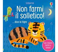 Libri Sam Taplin - Non Farmi Il Solletico ...Dice La Tigre. Ediz. A Colori