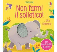 Sam Taplin – Non farmi il solletico... dice l'elefante – Ediz. a colori