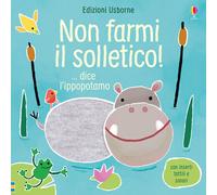 Libri Sam Taplin - Non Farmi Il Solletico ...Dice L'ippopotamo. Ediz. A Colori