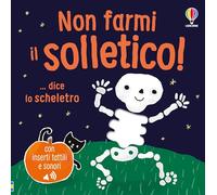 Non farmi il solletico! - Non farmi il solletico! … dice lo scheletro