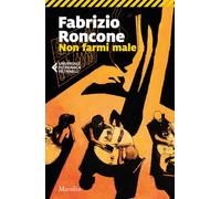 Non farmi male. Le inchieste del cronista vinaio (Vol. 1)