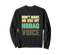 Non farmi usare il mio amante della criptozoologia della voce Hodag Felpa