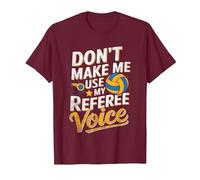 Non Farmi Usare Il Mio Arbitro Voice Volley Arbitri Maglietta, Uomo, Bordeaux, L