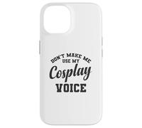 Non farmi usare il mio gioco di ruolo vocale cosplay Custodia per iPhone 14