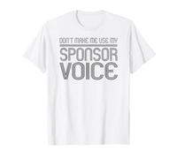 Non Farmi Usare Il Mio Sponsor Voice Funny Recovery AA Maglietta