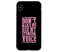 Non farmi usare il mio sponsor Voice Sobriety Recovery Custodia per iPhone XS Max