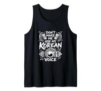 Non Farmi Usare la mia Voce Coreana - Divertente Orgoglio Coreano Canotta