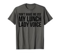Non Farmi Usare la mia Voce da Lunch Lady - Funny Lunch Lady Maglietta