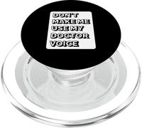 Non farmi usare la mia voce del dottore - Funny Doctor PopSockets PopGrip per MagSafe