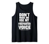 Non Farmi Usare la mia Voce del Pompiere Canotta