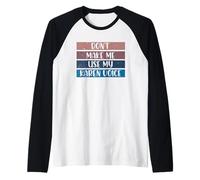 Non Farmi Usare la mia Voce di Karen Calm Down Karens Maglia con Maniche Raglan