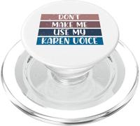 Non farmi usare la mia voce di Karen Calm Down Karens PopSockets PopGrip per MagSafe