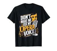 Non Farmi Usare la mia Voce lirica Funny Singer Maglietta