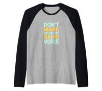Non Farmi Usare la mia Voce radiofonica retrò Maglia con Maniche Raglan