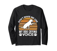 Non Farmi Usare la Voce Che Piange Il Mio Cane Maglia a Manica